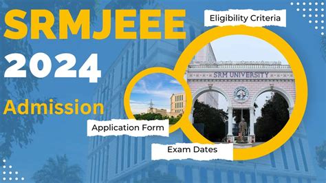 SRMJEEE, BTech Admissions 2024, SRMJEEE Exam Dates.